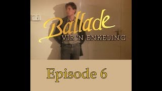 Ballade vir n enkeling S1  Episode 6 [upl. by Deck]