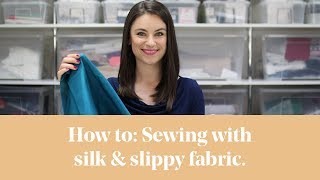 How To Sewing with Silk  Slippy Fabrics [upl. by Zobe]