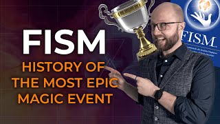 FISM World Championship of Magic  The History of the Most Epic Magic Convention [upl. by Asher]