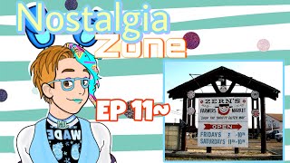 Nostalgia Zone EP 11Zerns Farmers Market [upl. by Eohce]