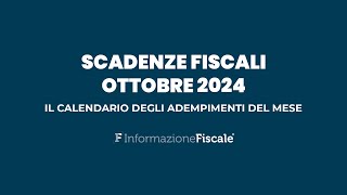 Scadenze fiscali ottobre 2024 il calendario degli adempimenti del mese per privati e partite IVA [upl. by Rehnberg]