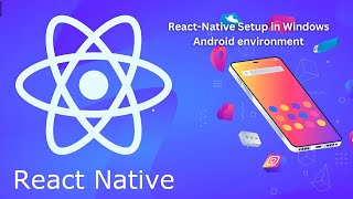 React native tutorial in English 2 ReactNative Setup in Windows  Android environment [upl. by Adnaval]