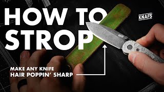 The Easiest Way To Make Any Knife Razor Sharp  How To Strop Tutorial [upl. by Nomal]