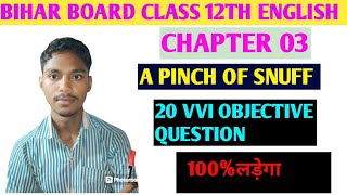 A Pinch of Snuff objective  English class 12th Chapter 03 Bihar board  IGSEducation [upl. by Lempres638]