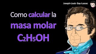 Como calcular la masa molar de C2H5OH [upl. by Enoitna]