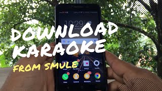 How To Download Karaoke From Smule [upl. by Akemrehs]