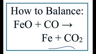 How to Balance FeO  CO  Fe  CO2 [upl. by Ynnos]