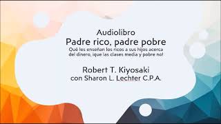 Audiolibro Padre rico padre pobre  Robert T Kiyosaki [upl. by Naivad]