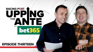 Upping The Ante  Cheltenham Festival AntePost Preview 2021  Episode 13 [upl. by Tiffani573]