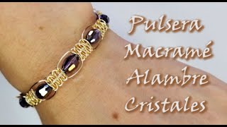 PULSERA MACRAMÉ DE ALAMBRE CON CRISTALES curso de alambrismo [upl. by Seek]