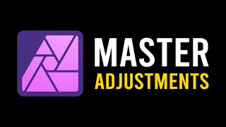 Master Adjustment Layers in Affinity Photo [upl. by Marlon]