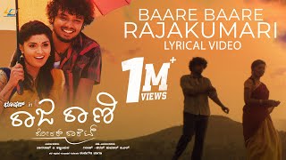 Baare Baare Rajakumari  Lyrical  Raja Rani Roarer Rocket  BhushanManya Sanjith HegdePrabhu S R [upl. by Eniawed]