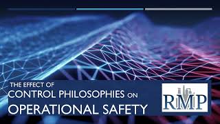 The Effect of Control Philosophies on Operational Safety [upl. by Rosette]