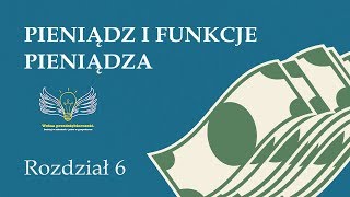 6 Pieniądz i funkcje pieniądza  Wolna przedsiębiorczość  dr Mateusz Machaj [upl. by Nadual]