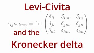 The Remarkable Relationship between the LeviCivita Symbol and the Kronecker Delta  Deep Dive Maths [upl. by Bernard]