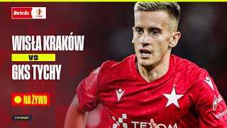 🔴 BETCLIC 1 LIGA WISŁA KRAKÓW  GKS TYCHY  MAGAZYN LIVE OD 1800 [upl. by Cortney]