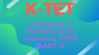 KTET CATEGORY 3 Mathematics Answers With Explanations Part 2 [upl. by Niccolo]