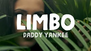 Daddy Yankee  Limbo Lyrics [upl. by Eiramyma]