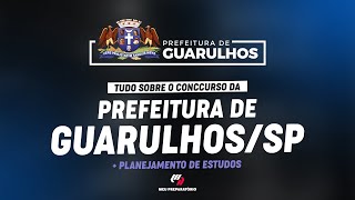 CONCURSO PREFEITURA DE GUARULHOS SP PLANEJAMENTO DE ESTUDOS [upl. by Tterrab]