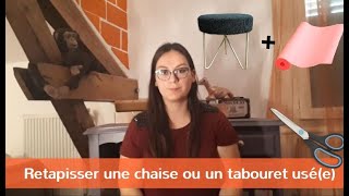 Comment RETAPISSER un tabouret ou une chaise [upl. by Nnazus]