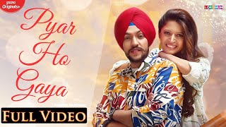 Pyar Ho Gaya  Full Song   Sanam Parowal Ft Charlie Chauhan Latest Punjabi Songs 2024  Lokdhun [upl. by Gerrard]