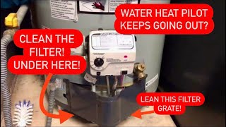 WATER HEATER PILOT LIGHT WON’T STAY LIT EASY FIX￼￼ CLEAN THE FILTER [upl. by Sowell]