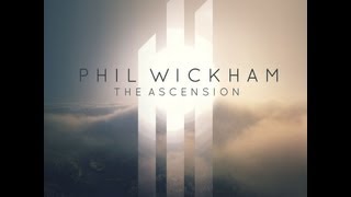 Phil Wickham The Ascension Full Song [upl. by Corilla923]