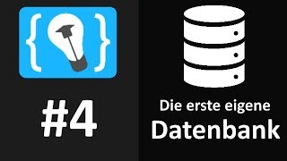 Datenbanken und SQL Tutorial 4  Die erste Datenbank erstellen [upl. by Akram]