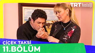 Çiçek Taksi 11 Bölüm NostaljiTRT [upl. by Bat]