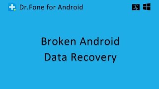 Wondershare DrFone  Broken Android Data Recovery [upl. by Beshore320]