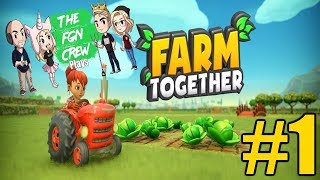 The FGN Crew Plays Farm Together 1  Relaxed Farming [upl. by Wareing]