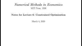 Constrained Optimization Theory and Methods Ken Judd Numerical Methods in Economics Lecture 6 [upl. by Wincer]