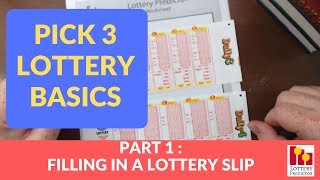 Pick 3 Lottery Basics  Part 1  Filling In A Lottery Slip [upl. by Bush]