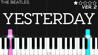 The Beatles  Yesterday  EASY Piano Tutorial [upl. by Giorgia943]