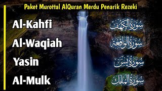 Lantunan Merdu Surah ALKAHFI ALWAQIAH YASIN ALMULK Penarik Rezeki amp Penyejuk Hati [upl. by Noemis643]