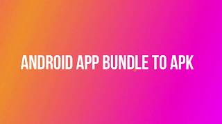 Android App Bundle aab to Android Application apk using bundletooljar in windows cmd [upl. by Converse]