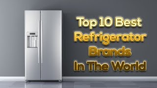 Top 10 Best Refrigerator Brands in The World  Whirlpool  LG  Kelvinator  Thinking Which Ones [upl. by Anaeda]