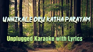 Unnikale oru Katha parayam Unplugged Karaoke with LyricsMohanlal OuseppachanYesudasSangeeth Fl [upl. by Mingche882]