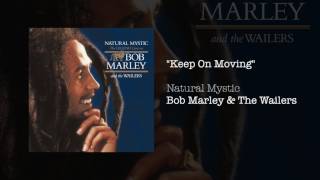 Keep On Moving 1995  Bob Marley amp The Wailers [upl. by Ylluz668]