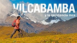 Reportaje al Perú  VILCABAMBA y la resistencia inca  16062016 [upl. by Suez]