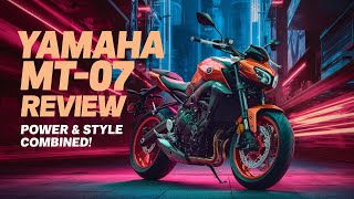 Yamaha MT07 Review The Ultimate Naked Bike Experience [upl. by Vanessa]