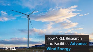 How NREL Research and Facilities Advance Wind Energy [upl. by Yendic]