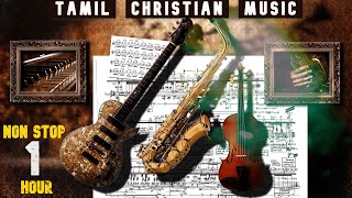 Tamil Christian Instrumental Music  NONSTOP  Christian BGM Tracks Tamil Christian Traditional Song [upl. by Zobkiw39]