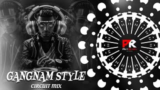 GANGNAM STYLE  CIRCUIT MIX  DJ SAHIL MIRAJ x PK REMIX ODISHA [upl. by Tunnell]