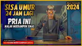 SISA UMUR 24 JAM PRIA INI NGER4MPOK EMAS 🔴 ALUR CERITA FILM ✔ [upl. by Shandee]