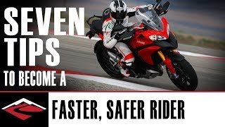 Seven Tips to Become a Better Faster and Safer Motorcycle Rider [upl. by Tlaw]