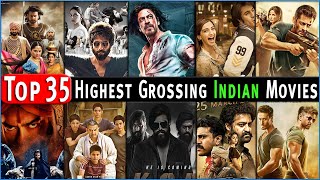 TOP 35 Highest Grossing Indian Movies Indias Box Office All Time List Bollywood Hindi Films 2023 [upl. by Harcourt948]