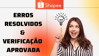 Shopee Verificação de Cadastro  Vejo quais erros você deve evitar validação conta CPF CNPJ [upl. by Navert]