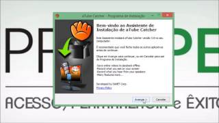 Baixando e Instalando o aTube Catcher [upl. by Beaufort176]