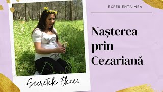 🤰Nasterea prin cezariana Experiența mea [upl. by Kwasi]